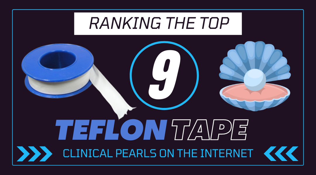 Ranking the Top 9 Teflon Tape Dental Clinical Pearls from Across the Internet
